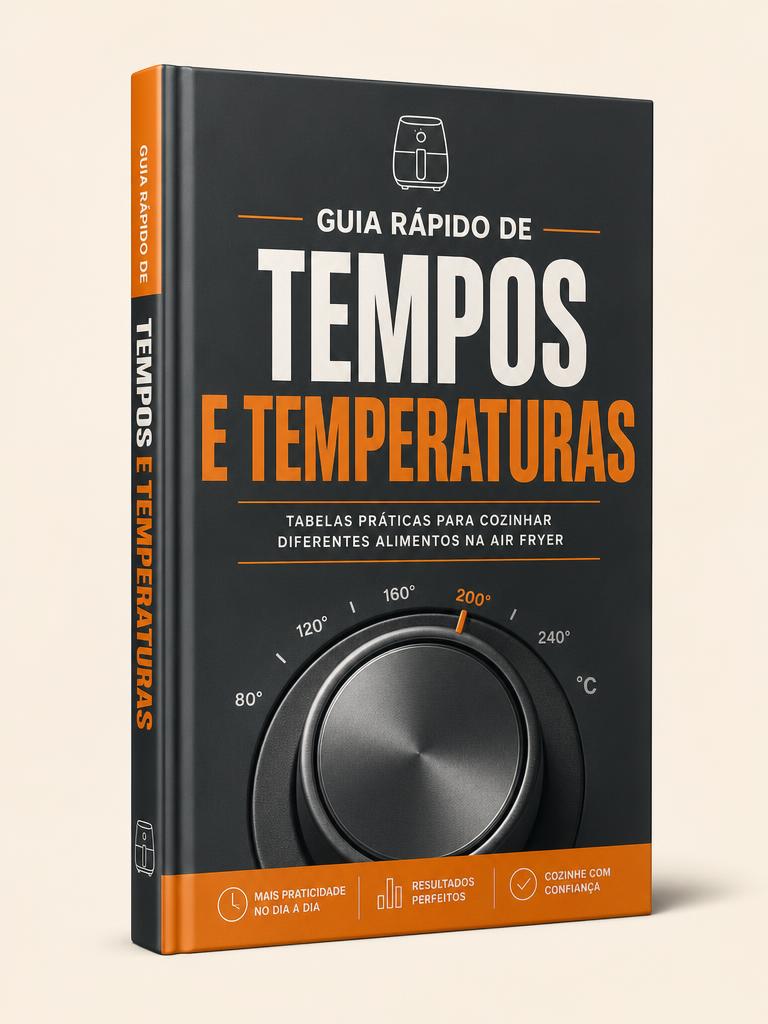 Guia rápido de tempos e temperaturas